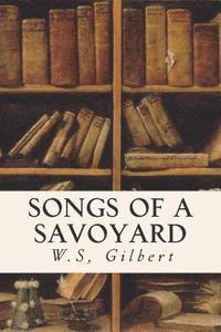 bokomslag Songs of a Savoyard