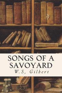 bokomslag Songs of a Savoyard