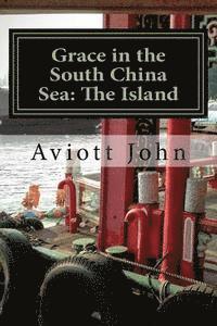 Aviott John - Grace in the South China Sea: Book One, Häftad
