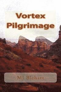 Vortex Pilgrimage 1
