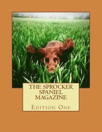 The Sprocker Spaniel Magazine 1