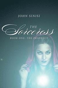 bokomslag The Sorceress: Book One: The Prophecy