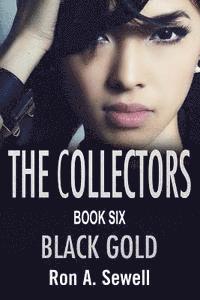 bokomslag The Collectors Book Six: Black Gold