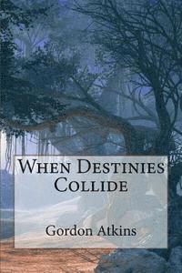 When Destinies Collide 1