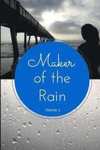 Maker of the Rain 1