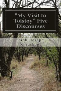 'My Visit to Tolstoy' Five Discourses 1