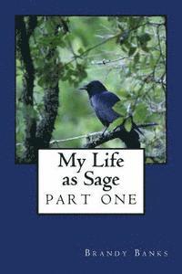bokomslag My Life as Sage: Part One