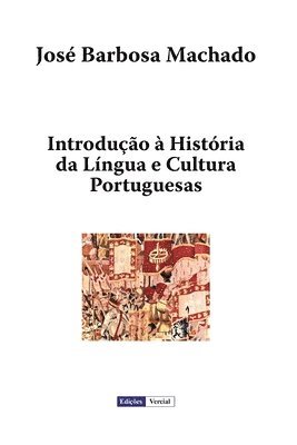 bokomslag Introduo  Histria da Lngua e Cultura Portuguesas