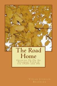 bokomslag The Road Home: Growing Up On An Arkansas Farm in the 1920s and 30s