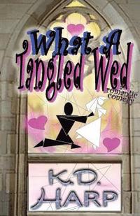 bokomslag What A Tangled Wed