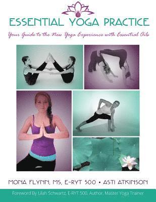 bokomslag Essential Yoga Practice: Your Guide to the New Yoga Experience with Essential Oils