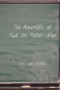 bokomslag The Adventures of Rudi the Rational Man