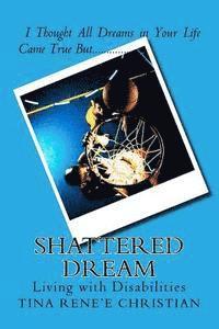 Shattered Dream: Living with Disabilities 1