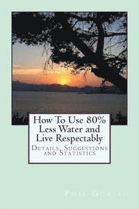 bokomslag How To Use 80% Less Water and Live Respectably