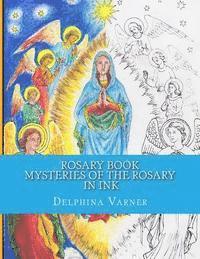 Rosary Book: Mysteries of the Rosary in Ink 1