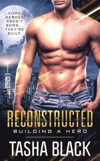 bokomslag Reconstructed: Building a Hero (Book 1)