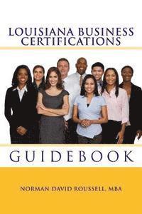 Louisiana Business Certifications Guidebook 1