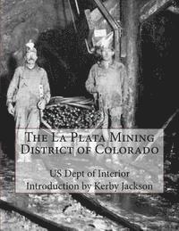 bokomslag The La Plata Mining District of Colorado