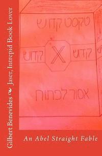 Gilbert Benevides - Jaser, Intrepid Book Lover: An Abel Straight Fable, Häftad