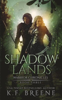 K. F. Breene - Shadow Lands (Warrior Chronicles #3), Häftad