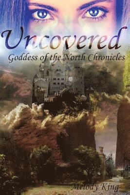 Melody King, Michaela Dei - Uncovered: Goddess of the North Chronicles, Häftad