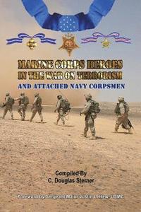 bokomslag Marine Corps Heroes in the War on Terrorism: And Attached Navy Corpsmen