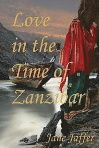 bokomslag Love in the Time of Zanzibar