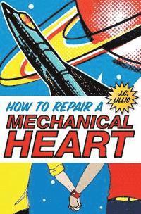 bokomslag How to Repair a Mechanical Heart