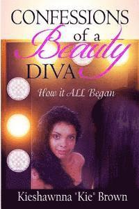 bokomslag Confessions of a Beauty Diva: How It All Began