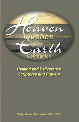 Derry James-Tannariello Bcc - Heaven Touches Earth: Healing Scriptures and Prayers, Häftad