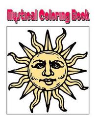 bokomslag Mystical Coloring Book: An Amazing Mystical Coloring Adventure You Now Want!