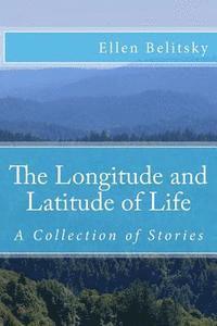 bokomslag The Longitude and Latitude of Life: A Collection of Stories