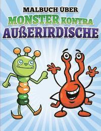 Malbuch Über Monster kontra Außerirdische: Libro de colorear y actividad por los ninos 1