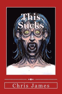 Chris James - This Sucks, Häftad