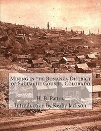 bokomslag Mining in the Bonanza District of Saguache County, Colorado