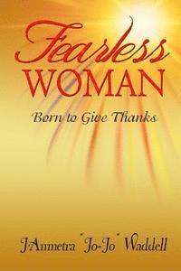 bokomslag Fearless Woman: Born to Give Thanks