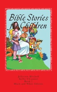 bokomslag Bible Stories for Children: Black and White Edition