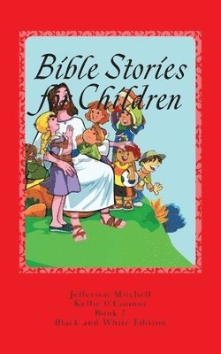 Kellie O'Connor, Jefferson Mitchell - Bible Stories for Children: Black and White Edition, Häftad
