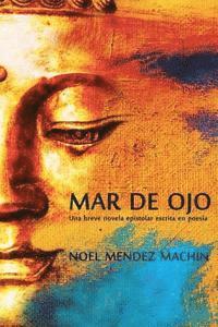 bokomslag Mar de ojo: An epistolary novella written in poetry.