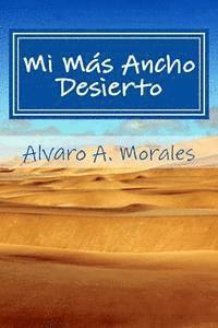bokomslag Mi Mas Ancho Desierto: Poemas de Juventud Vol. 1