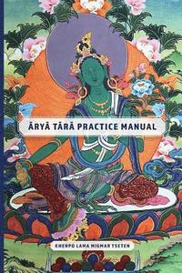 bokomslag Arya Tara Practice Manual