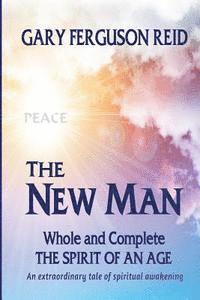 bokomslag The New Man: Whole and Complete - The Spirit of an Age