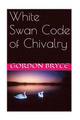 White Swan Code of Chivalry 1