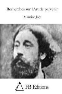 Maurice Joly, Fb Editions - Recherches sur l'Art de parvenir, Häftad