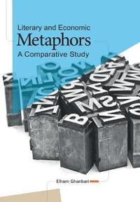 bokomslag Literary and Economic Metaphors: A Comparative Study