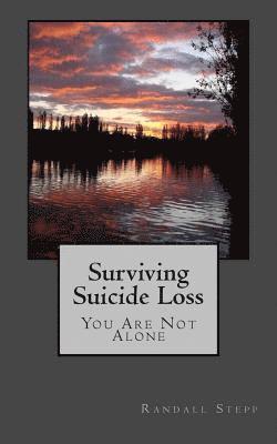 Surviving Suicide Loss: You Are Not Alone 1