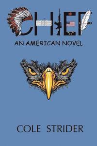 bokomslag Chief: An American Novel
