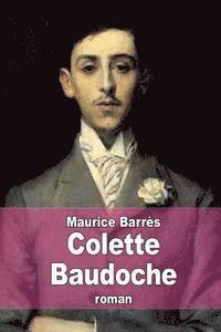 Maurice Barrès - Colette Baudoche: Histoire d'une jeune fille de Metz, Häftad