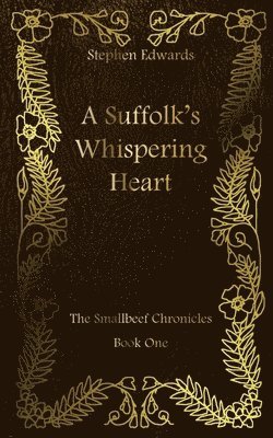 Stephen Edwards - Suffolk's Whispering Heart, Häftad