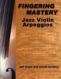 bokomslag Fingering Mastery - Jazz Violin Arpeggios